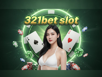 321bet slot เว็บตรง